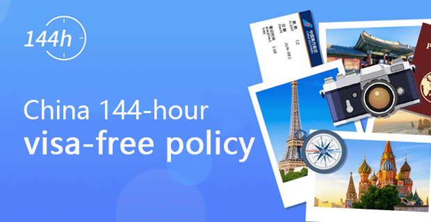 Guide to China 144-hour visa-free policy